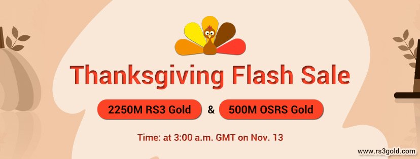 https://www.rs3gold.com/uploads/RS3gold/EDM/Thanksgiving_Flash_Sale_seo828315.jpg